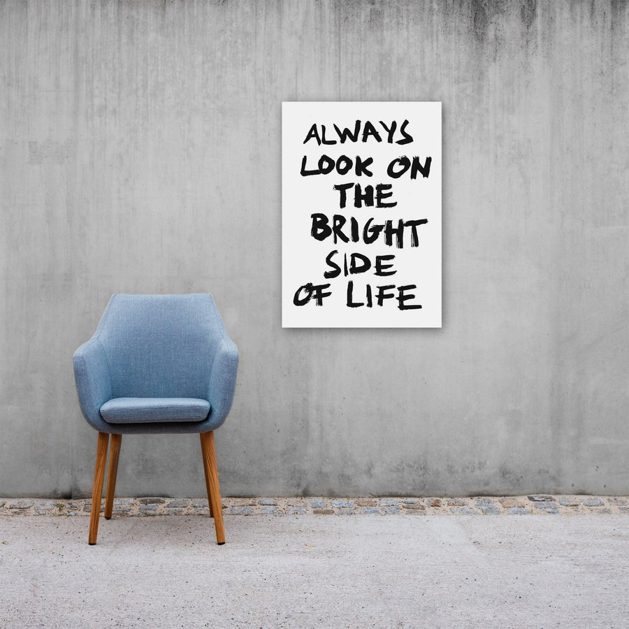 Always Look On The Bright Side Of Life, Poster, White - Pop Music Wisdom