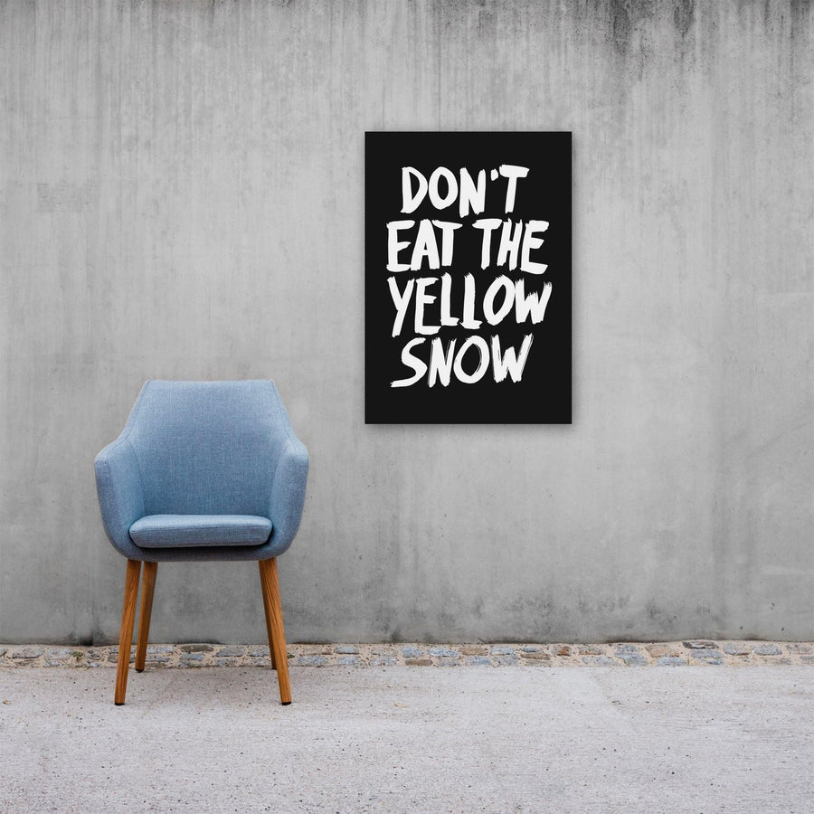 Don’t Eat The Yellow Snow, Poster, Black - Pop Music Wisdom