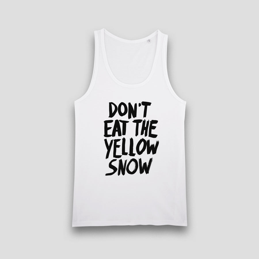 Don’t Eat The Yellow Snow, Women’s Tank Top