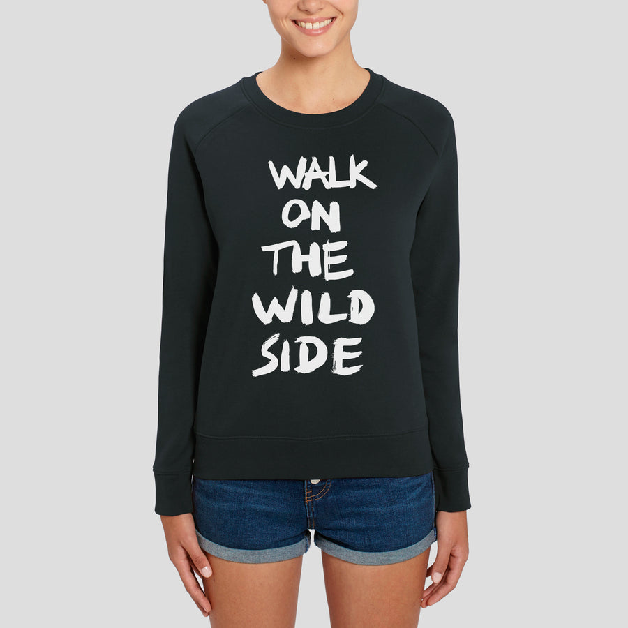 Walk On The Wild Side, Sweatshirt