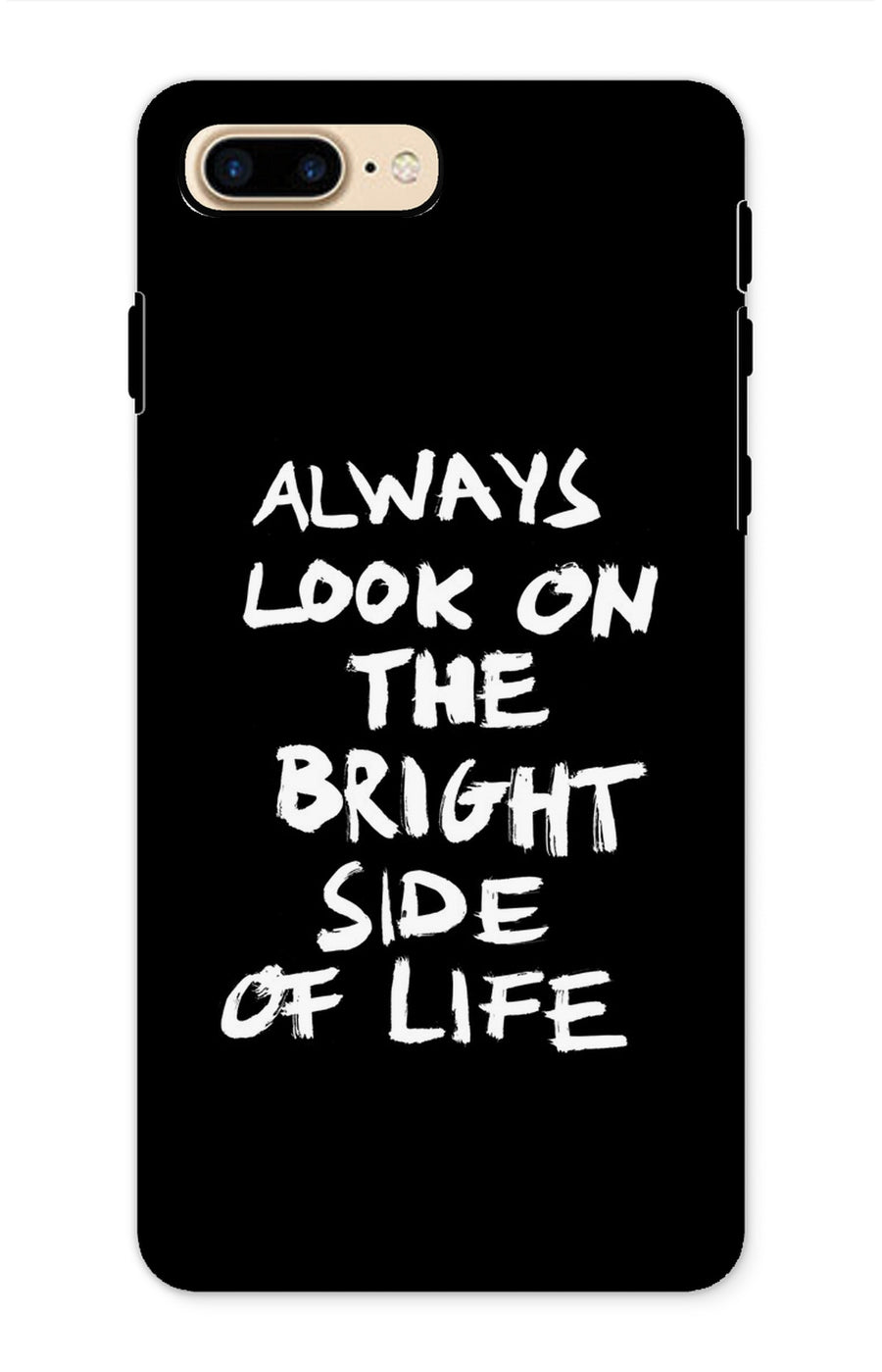 Always Look On The Bright Side Of Life, Phone Case