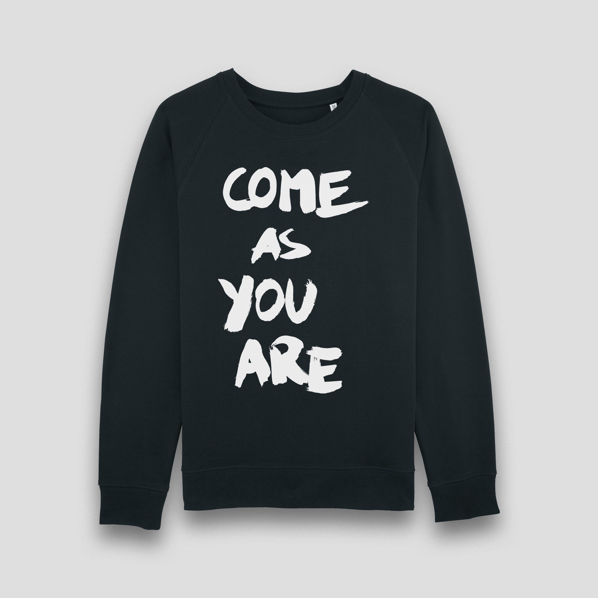 Come as you are sweatshirt 2025