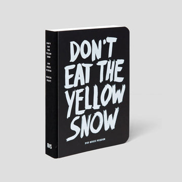 Don’t Eat The Yellow Snow, Book - Pop Music Wisdom