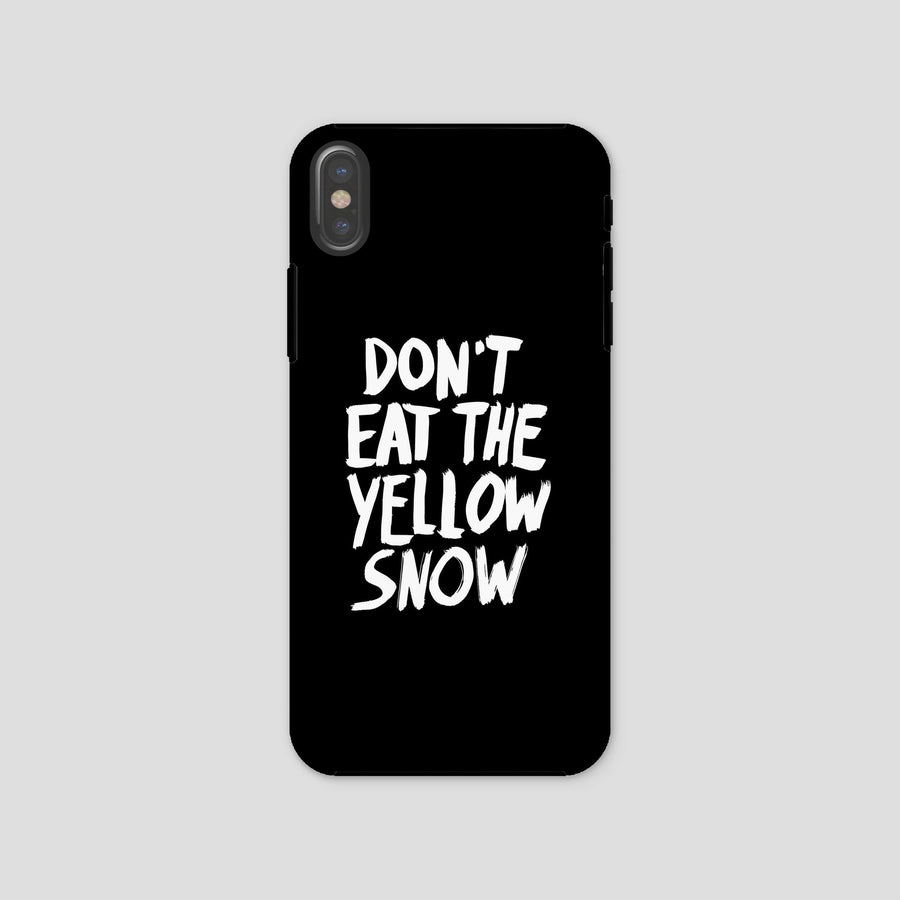 Don’t Eat The Yellow Snow, Phone Case, Black - Pop Music Wisdom