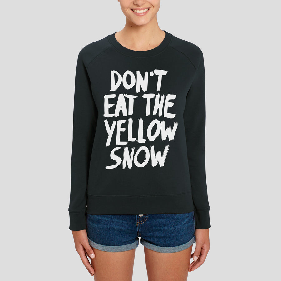 Don’t Eat The Yellow Snow, Sweatshirt