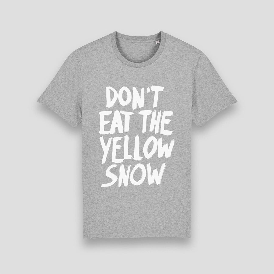 Don’t Eat The Yellow Snow, T-Shirt