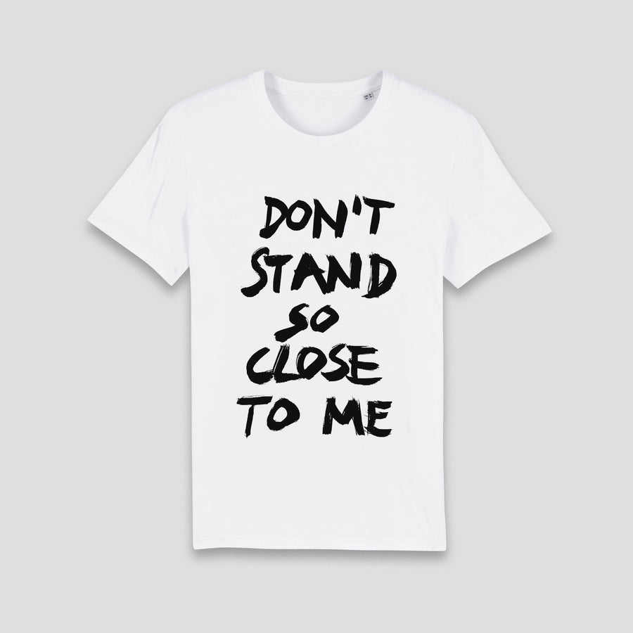 Don’t Stand So Close To Me, T-Shirt