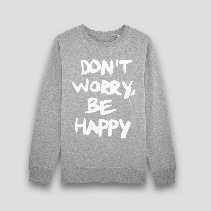 Don’t Worry Be Happy, Sweatshirt