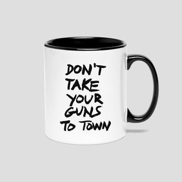 Don’t Take Your Guns To Town, Mug