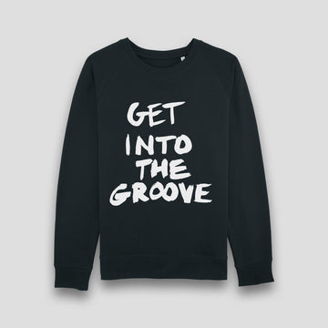 Get Into The Groove, Sweatshirt