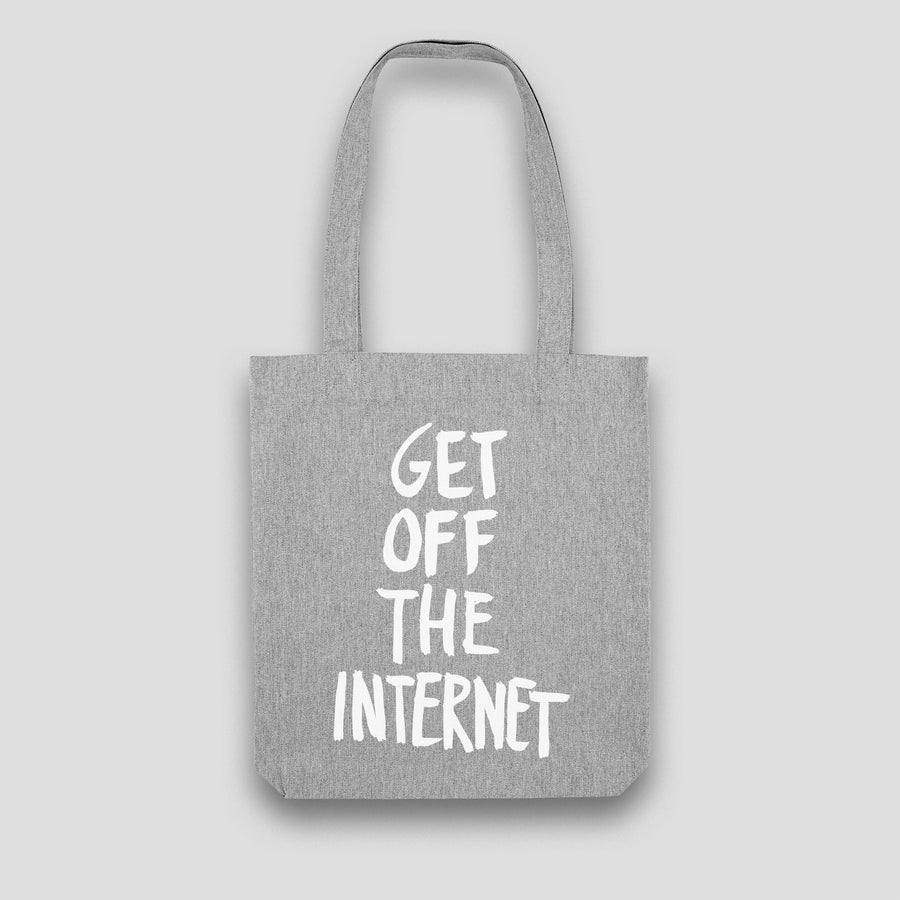 Get Off The Internet, Tote Bag