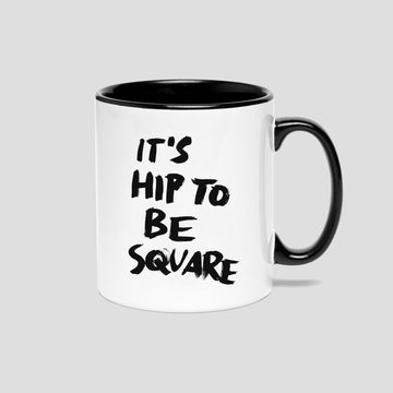 It’s Hip To Be Square, Mug