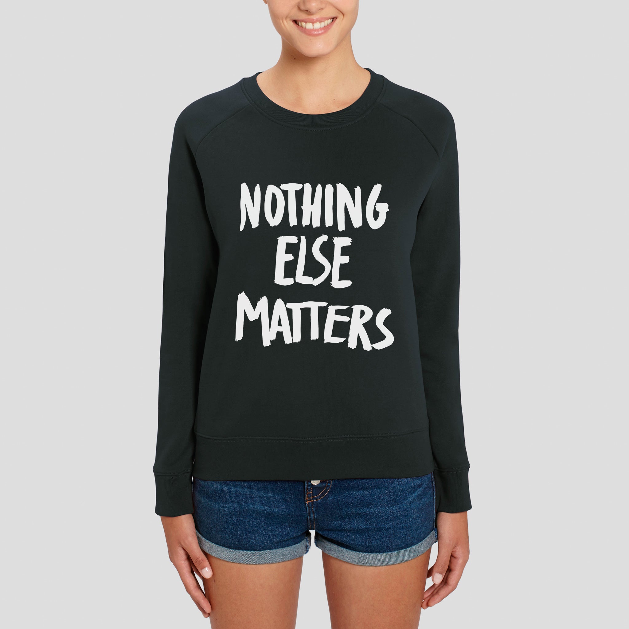Nothing Else Matters, Sweatshirt – Pop Music Wisdom
