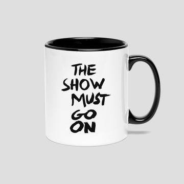 The Show Must Go On, Mug