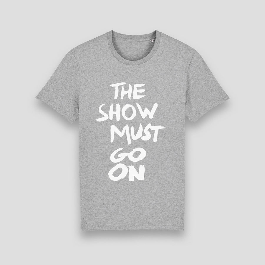 The Show Must Go On, T-Shirt