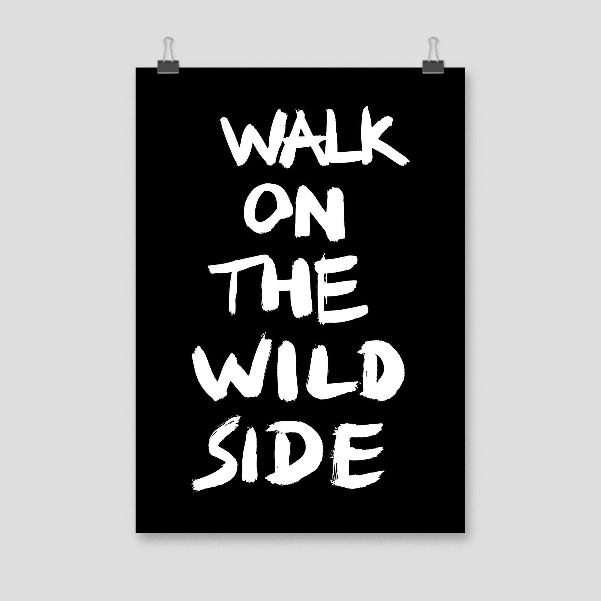 Walk On The Wild Side, Poster, Black – Pop Music Wisdom