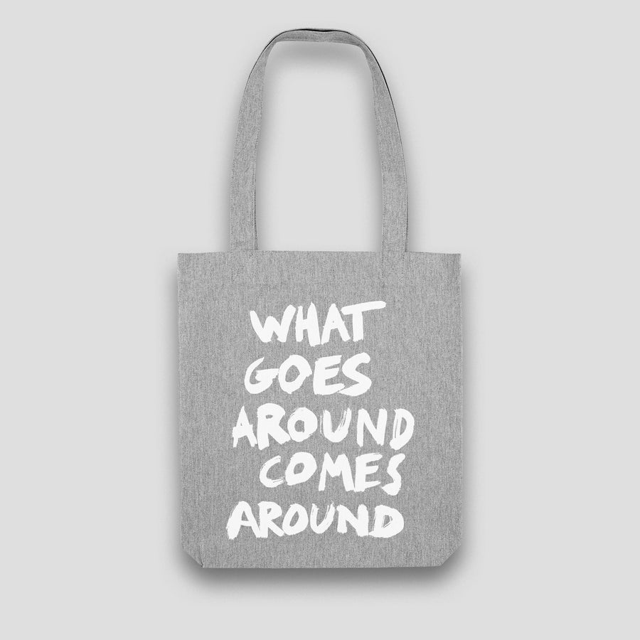 What Goes Around Comes Around, Tote Bag