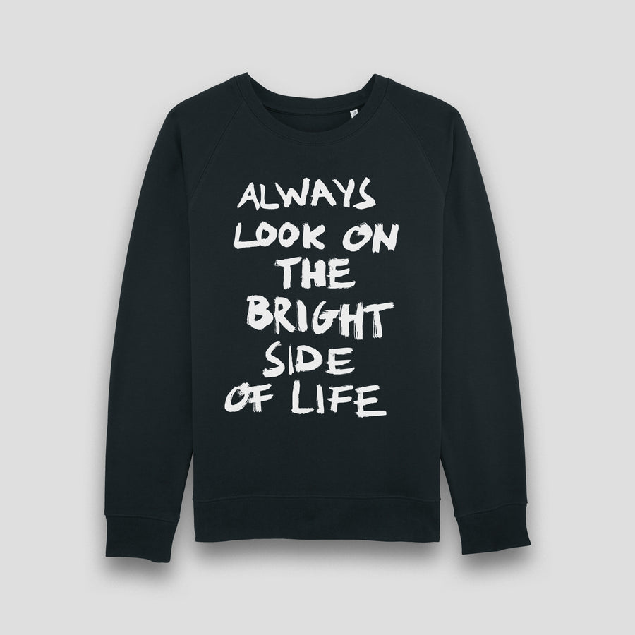 Always Look On The Bright Side Of Life, Sweatshirt