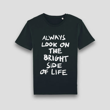 Always Look On The Bright Side Of Life, T-Shirt