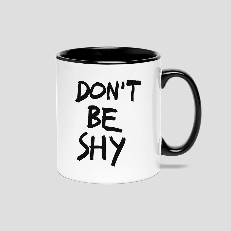 Don’t Be Shy, Mug